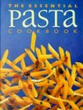 The Essential Pasta Cookbook by Whitecap Books