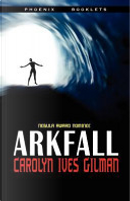 Arkfall by Carolyn Ives Gilman