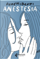 Anestesia by Fumettibrutti