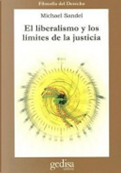 El liberalismo y los límites de la justicia by Michael J. Sandel