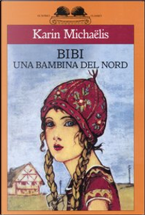 Bibi. Una bambina del nord by Karin Michaëlis