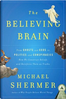 The Believing Brain by Michael Shermer