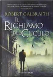 Il richiamo del cuculo by Robert Galbraith