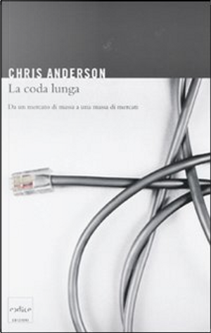 La coda lunga by Chris Anderson