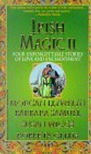 Irish Magic II by Barbara Samuel, Morgan Llywelyn, Roberta Gellis, Susan Wiggs