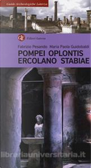Pompei, Oplontis, Ercolano, Stabiae by Fabrizio Pesando, Maria Paola Guidobaldi