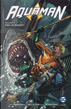 Aquaman by Jeff Parker, Paul Pelletier, Sean Parsons
