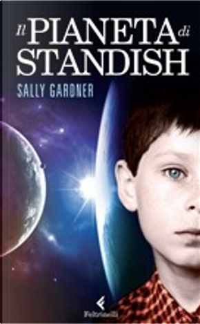 Il pianeta di Standish by Sally Gardner