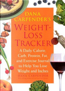 Dana Carpender's Weight-Loss Tracker by Dana Carpender