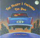 The Night I Followed the Dog by Nina Laden