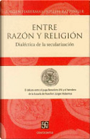 Entre Razón y Religión by Jurgen Habermas