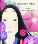 A Persistent Vine by Christinia Cheung, Han Tran