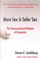 More Sex Is Safer Sex by Steven E. Landsburg