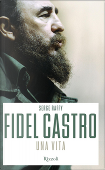 Fidel Castro by Serge Raffy