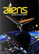 Aliens. Rivista di Fantascienza 3 by Alex Voglino, Barry N. Malzberg, Danilo Arona, Eugenio Ragone, Fabio Pagan, Ferruccio Alessandri, Fritz Leiber, George R. R. Martin, Gianni Montanari, Giuseppe Caimmi, Giuseppe Lippi, Giuseppe O. Longo, Jean-Pierre Fontana, John Wyndham, Ketty De Chirico, Laura Serra, Pagetti Carlo, Piergiorgio Nicolazzini, R. A. Lafferty, Robert Bloch, Rudy Salvagnini, Sergio Giuffrida, Vittorio Curtoni