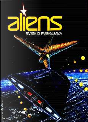 Aliens. Rivista di Fantascienza 3 by Alex Voglino, Barry N. Malzberg, Danilo Arona, Eugenio Ragone, Fabio Pagan, Ferruccio Alessandri, Fritz Leiber, George R.R. Martin, Gianni Montanari, Giuseppe Caimmi, Giuseppe Lippi, Giuseppe O. Longo, Jean-Pierre Fontana, John Wyndham, Ketty De Chirico, Laura Serra, Pagetti Carlo, Piergiorgio Nicolazzini, R. A. Lafferty, Robert Bloch, Rudy Salvagnini, Sergio Giuffrida, Vittorio Curtoni Aliens. Rivista di Fantascienza 3 by Alex Voglino, Barry N. Malzberg, Danilo Arona, Eugenio Ragone, Fabio Pagan, Ferruccio Alessandri, Fritz Leiber, George R.R. Martin, Gianni Montanari, Giuseppe Caimmi, Giuseppe Lippi, Giuseppe O. Longo, Jean-Pierre Fontana, John Wyndham, Ketty De Chirico, Laura Serra, Pagetti Carlo, Piergiorgio Nicolazzini, R. A. Lafferty, Robert Bloch, Rudy Salvagnini, Sergio Giuffrida, Vittorio Curtoni
