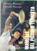 Manuale del piccolo tennista by Adriano Panatta, Vittorio Piccioli