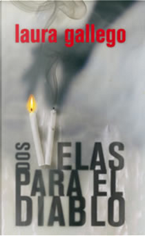 Dos velas para el diablo by Laura Gallego Garcia