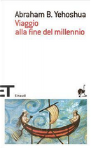 Viaggio alla fine del millennio by Abraham B. Yehoshua