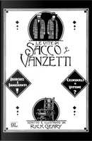 Le vite di Sacco e Vanzetti by Rick Geary