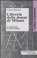 Libreria delle donne di Milano. Un laboratorio di pratica politica by Chiara Martucci
