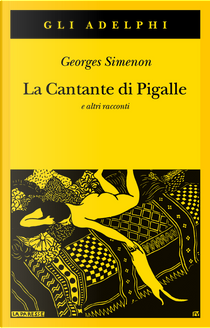 La Cantante di Pigalle by Georges Simenon