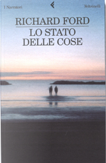 Lo stato delle cose by Richard Ford