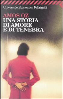 Una storia di amore e di tenebra by Amos Oz