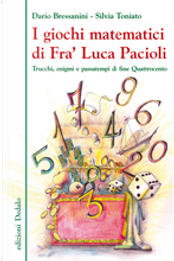 I giochi matematici di Fra’ Luca Pacioli by Dario Bressanini, Silvia Toniato