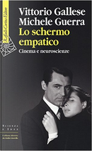 Lo schermo empatico by Michele Guerra, Vittorio Gallese