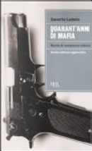 Quarant'anni di mafia by Saverio Lodato