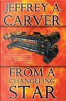 From A Changeling Star by Jeffrey Carver