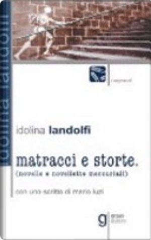 Matracci e storte by Idolina Landolfi