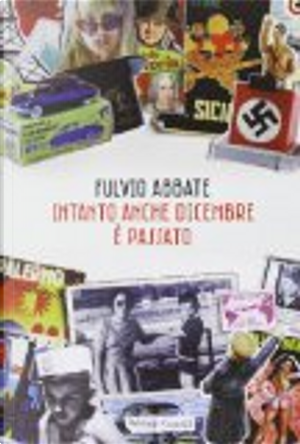 Intanto anche dicembre è passato by Fulvio Abbate