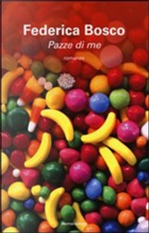 Pazze di me by Federica Bosco