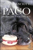 Paco. Diario di un cane felice by Diana Lanciotti