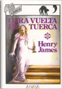 Otra vuelta de tuerca by Henry James