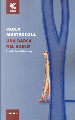 Una barca nel bosco di Paola Mastrocola, Edizione Mondolibri S.p.A.,  Copertina rigida - Anobii