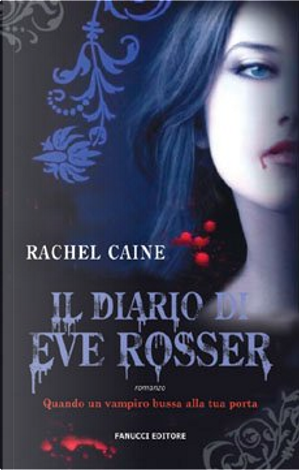 Il diario di Eve Rosser by Rachel Caine
