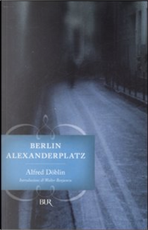 Berlin Alexanderplatz by Alfred Döblin