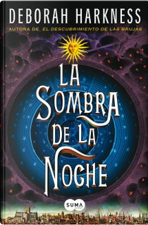 La sombra de la noche by Deborah Harkness