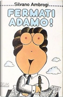 Fermati Adamo! by Silvano Ambrogi