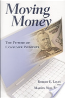Moving money by Robert E. Litan
