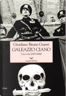 Galeazzo Ciano by Giordano Bruno Guerri
