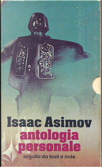 Antologia personale seguita da Testi e note by Isaac Asimov