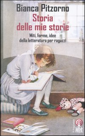 Storia delle mie storie by Bianca Pitzorno