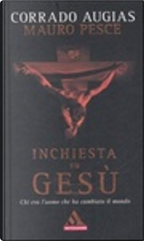 Inchiesta su Gesù by Corrado Augias, Mauro Pesce