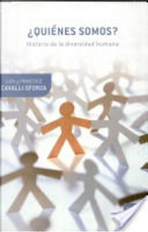 ¿Quiénes somos? by Luca Cavalli-Sforza, Luigi Cavalli-Sforza