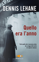 Quello era l'anno by Dennis Lehane