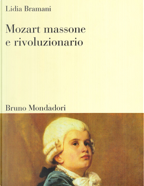 Mozart massone e rivoluzionario by Lidia Bramani